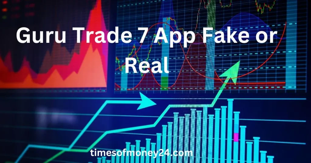 Guru-Trade-7-App-Fake-or-Real