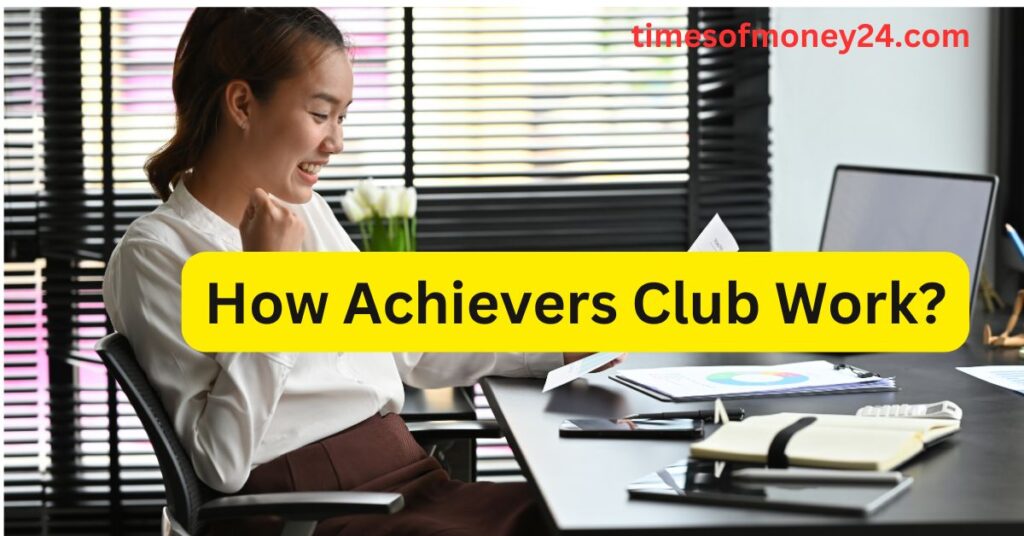 How-Achievers-Club-Work