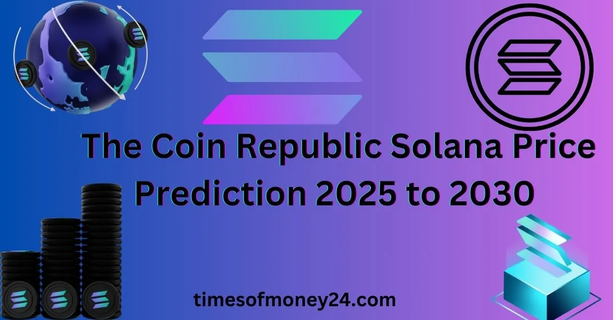 The-Coin-Republic-Solana-Price-Prediction-2025-to-2030-3.w