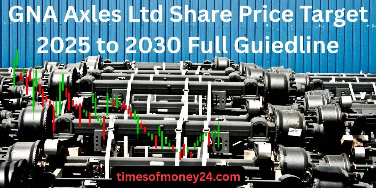GNA-Axles-Ltd-Share-Price-Target-2025-to-2030