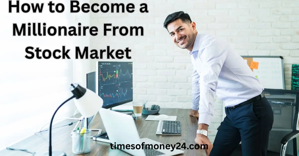 How-to-Become-a-Millionaire-From-Stock-Market.webp