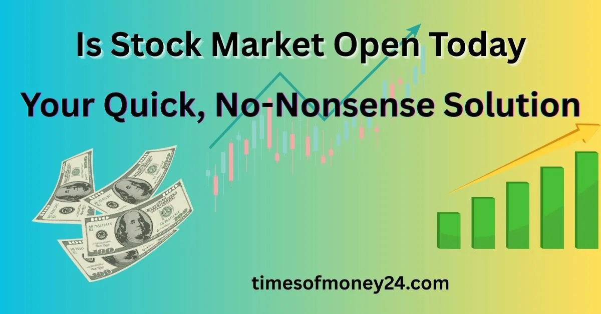Is-Stock-Market-Open-Today.webp