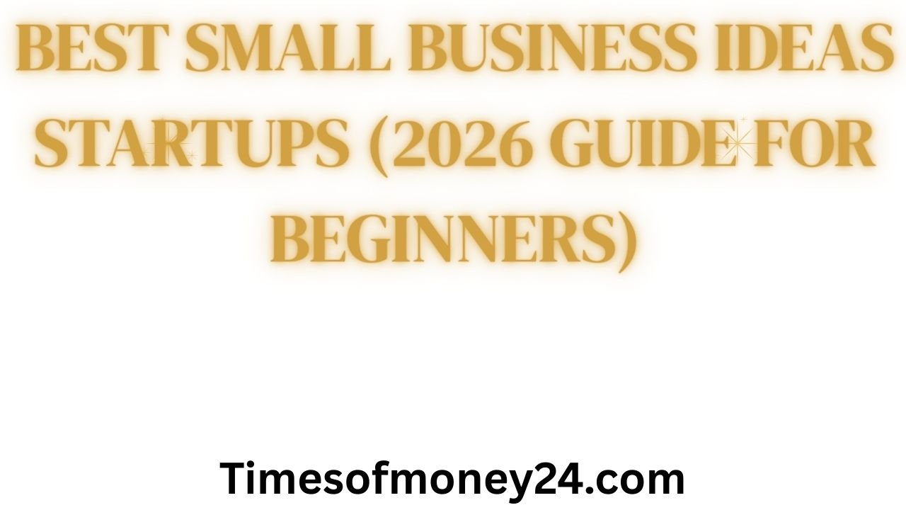 Best Small Business Ideas Startups (2026 Guide for Beginners)