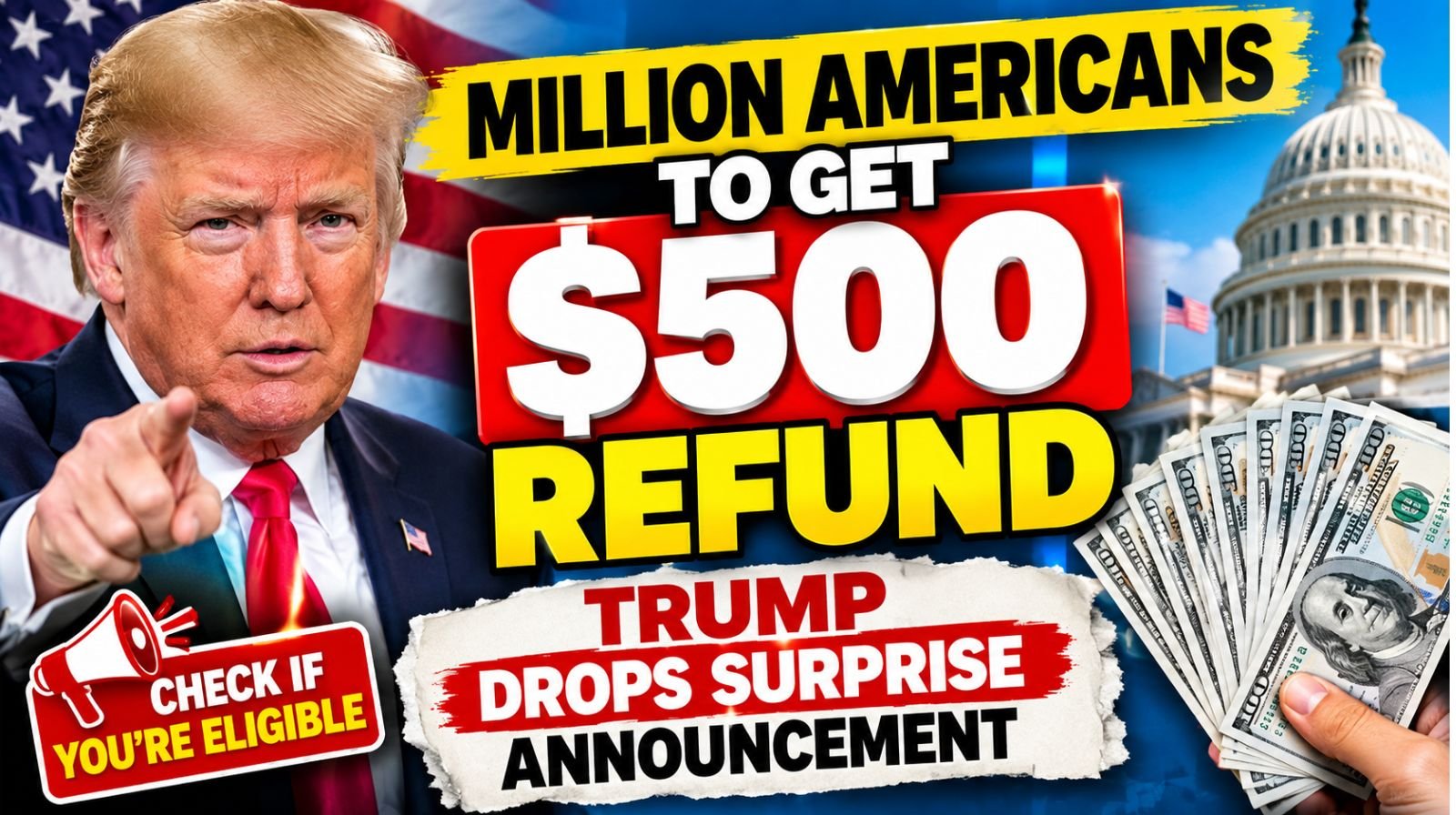 Million Americans to Get $500 Refund – Trump Drops Surprise Announcement